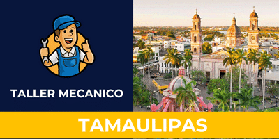 Talleres Mecanicos en Tamaulipas